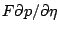 $F\partial p/\partial \eta$
