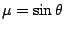 $\mu=\sin\theta$