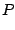 $\displaystyle P$