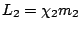 $L_2=\chi_2m_2$