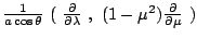 $\frac{1}{a\cos\theta} (\
\frac{\partial}{\partial\lambda}
, (1-\mu^2)\frac{\partial}{\partial\mu}
)$