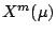 $X^m(\mu)$