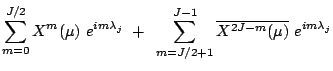$\displaystyle \sum\limits_{m=0}^{J/2} X^m(\mu) e^{im\lambda_j}
 +  \sum\limits_{m=J/2+1}^{J-1} \overline{X^{2J-m}(\mu)} e^{im\lambda_j}$